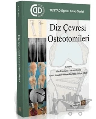Diz Çevresi Osteotomileri – Hasan Bombacı, İrfan Esenkaya, Merter Özenci, Özkan Köse, Yavuz Kocabey – İstanbul Tıp Kitabevi kitap kapağı