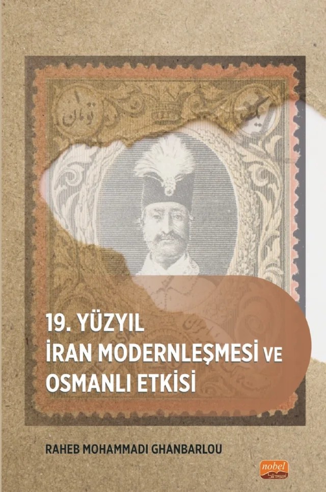 19. Yüzyıl İran Modernleşmesi ve Osmanlı Etkisi – Raheb Mohammadi Ghanbarlou – Nobel Bilimsel Eserler kitap kapağı