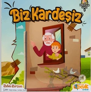 Biz Kardeşiz - Kardeşlik Serisi 2 – Rabia Karzan – Siyer Çocuk Yayınları kitap kapağı