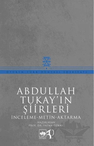 Abdullah Tukay'ın Şiirleri – Abdullah Tukay – Ötüken Neşriyat kitap kapağı