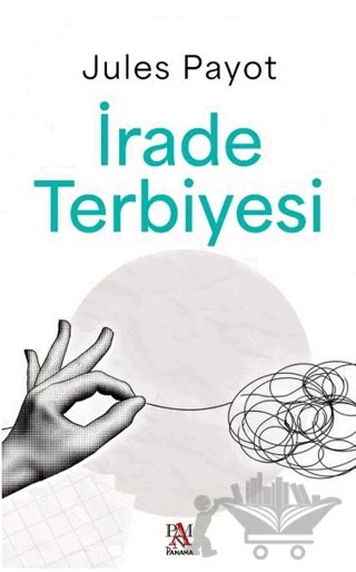 İrade Terbiyesi – Jules Payot – Panama Yayıncılık kitap kapağı