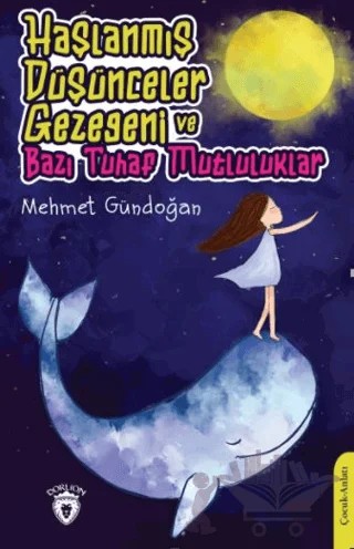 Haşlanmış Düşünceler Gezegeni Ve Bazı Tuhaf Mutluluklar – Mehmet Gündoğan – Dorlion Yayınları kitap kapağı