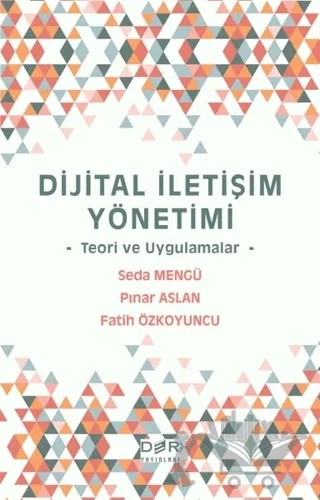 Dijital İletişim Yönetimi – Fatih Özkoyuncu, Pınar Aslan, Seda Mengü – Der Yayınları kitap kapağı