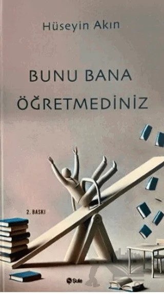 Bunu Bana Öğretmediniz – Hüseyin Akın – Şule Yayınları kitap kapağı