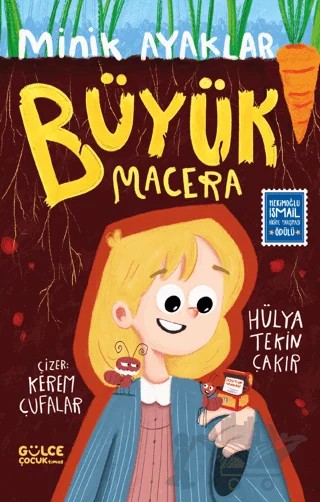 Minik Ayaklar Büyük Macera – Hülya Tekin Çakır – Timaş Gülce Çocuk kitap kapağı