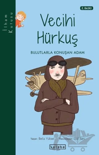 Vecihi Hürkuş - Bulutlarla Konuşan Adam – Beliz Yüksel – Ketebe Çocuk kitap kapağı