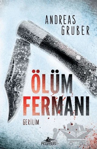 Ölüm Fermanı – Andreas Gruber – Pegasus Yayınları kitap kapağı