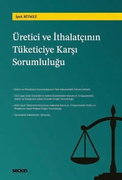 Türk Hukukunda Üretici ve İthalatçının Tüketiciye Karşı Sorumluluğu – İpek Bitmez – Seçkin Yayıncılık kitap kapağı