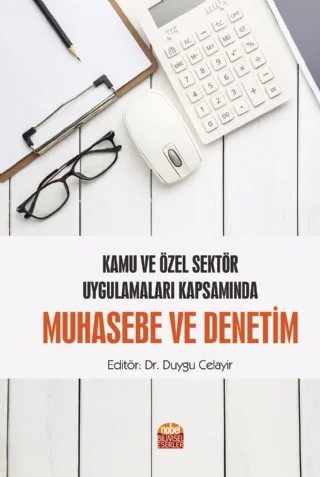 Kamu ve Özel Sektör Uygulamaları Kapsamında Muhasebe ve Denetim – Ahmet Oğuz Koban, Atilla Saltukoğlu, Barış İnal, Bülent Topdemir, Duygu Celayir, Gencay Karakaya, Gürol Baloğlu, Hami Aydın, Hüseyin Öcal, Onur Kemal Yılmaz, Selim Yusuf Artar, Şükrü Mete Tepegöz, Yunus Özcan, Yüksel Pazarçeviren – Nobel Bilimsel Eserler kitap kapağı