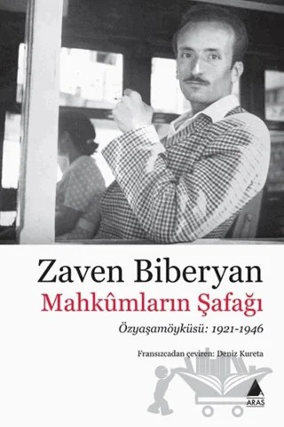 Mahkümların Şafağı – Zaven Biberyan – Aras Yayıncılık kitap kapağı
