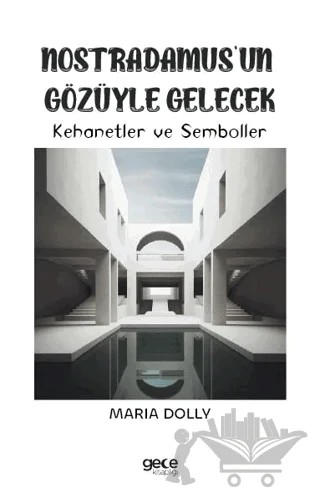 Nostradamus’un Gözüyle Gelecek – Maria Dolly – Gece Kitaplığı kitap kapağı