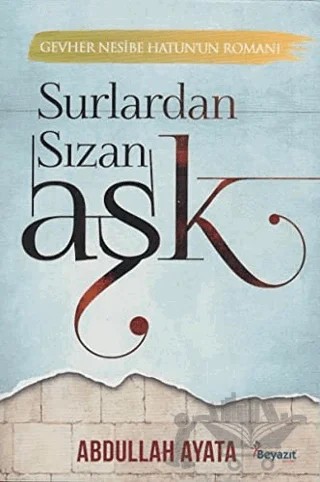 Surlardan Sızan Aşk – Abdullah Ayata – Beyazıt Yayınevi kitap kapağı