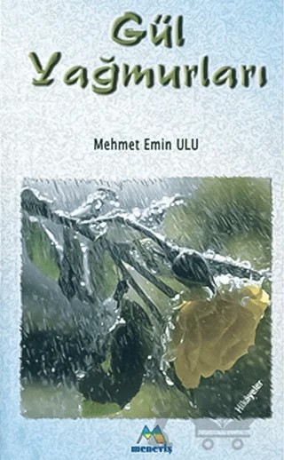 Gül Yağmurları – Mehmet Emin Ulu – Meneviş Yayınları kitap kapağı