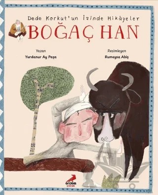 Dede Korkut’un İzinde Hikâyeler - Boğaç Han – Yurdanur Ay Paşa – Erdem Çocuk kitap kapağı