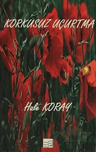 Korkusuz Uçurtma – Hale Koray – Evrim Yayınevi kitap kapağı