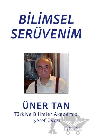 Bilimsel Serüvenim – Üner Tan – İkinci Adam Yayınları kitap kapağı