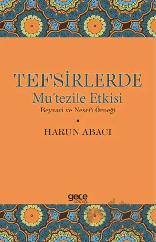Tefsirlerde Mu’tezile Etkisi – Harun Abacı – Gece Kitaplığı kitap kapağı