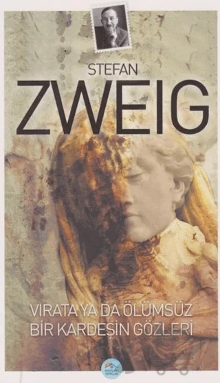 Vırata Ya Da Ölümsüz Bir Kardeşin Gözleri – Stefan Zweıg – Maviçatı Yayınları kitap kapağı