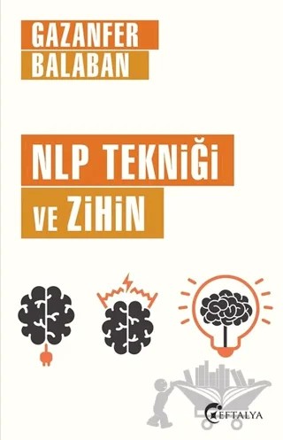 NLP Tekniği ve Zihin – Gazanfer Balaban – Eftalya Kitap kitap kapağı