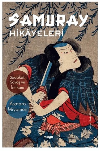 Samuray Hikayeleri – Asataro Miyamori – Maya Kitap kitap kapağı