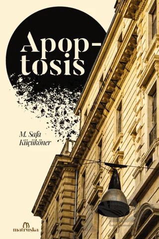 Apoptosis – M. Safa Küçüköner – Matruşka Yayınları kitap kapağı