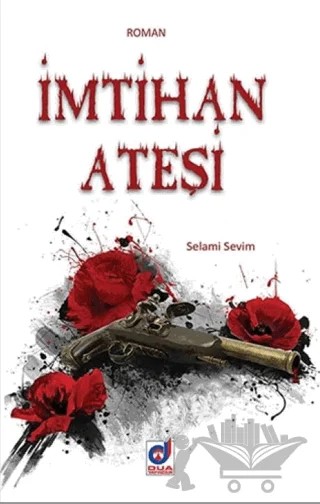 İmtihan Ateşi – Selami Sevim – Dua Yayınları kitap kapağı