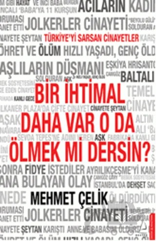 Bir İhtimal Daha Var O Da Ölmek Mi Dersin? – Mehmet Çelik – Destek Yayınları kitap kapağı