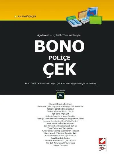 Açıklamalı – İçtihatlı Tüm YönleriyleBono – Poliçe – Çek – Nazif Kaçak – Seçkin Yayıncılık kitap kapağı