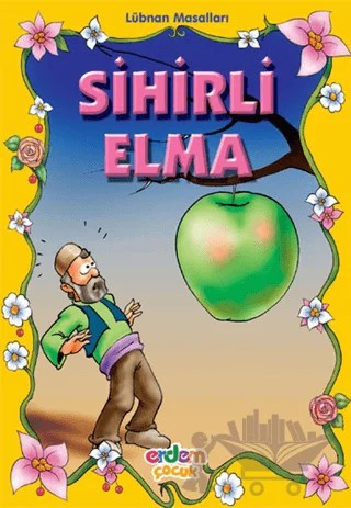 Sihirli Elma Lübnan Masalları – Derman Bayladı – Erdem Çocuk kitap kapağı