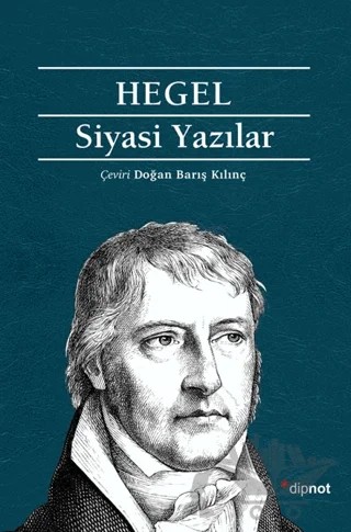 Siyasi Yazılar – Georg Wilhelm Friedrich Hegel – Dipnot Yayınları kitap kapağı