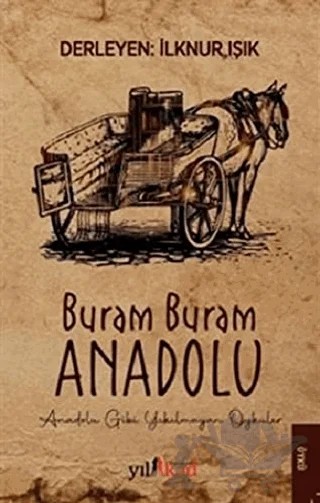 Buram Buram Anadolu – İlknur Işık – Yılkad Yayınları kitap kapağı