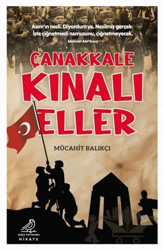 Çanakkale Kınalı Eller – Mücahit Balıkçı – Serçe Yayınları kitap kapağı