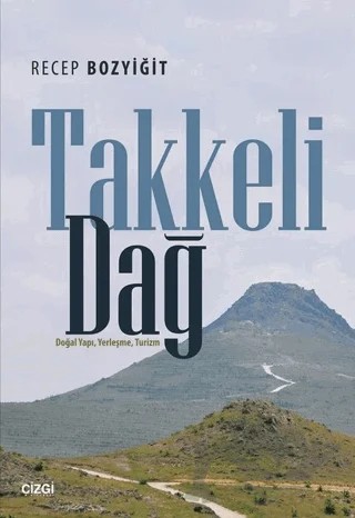 Takkeli Dağ – Recep Bozyiğit – Çizgi Kitabevi Yayınları kitap kapağı