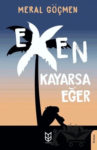 Exen Kayarsa Eğer – Meral Göçmen – Yason Yayıncılık kitap kapağı