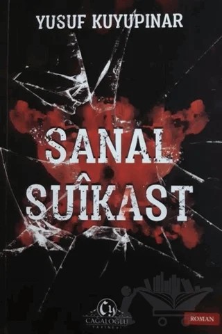 Sanal Suikast – Yusuf Kuyupınar – Cağaloğlu Yayınevi kitap kapağı