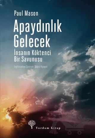Apaydınlık Gelecek – Paul Mason – Yordam Kitap kitap kapağı