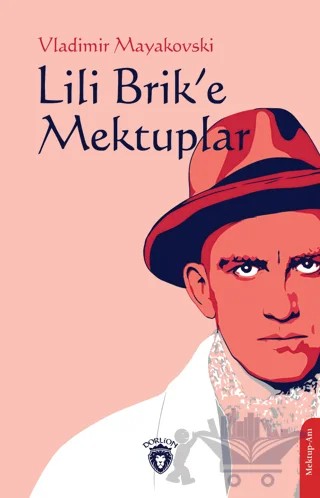 Lili Brik’e Mektuplar – Vladimir Mayakovski – Dorlion Yayınları kitap kapağı