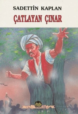 Çatlayan Çınar – Sadettin Kaplan – Alioğlu Yayınları kitap kapağı