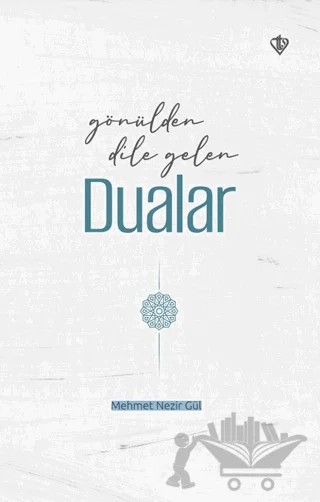 Gönülden Dile Gelen Dualar – Mehmet Nezir Gül – Türkiye Diyanet Vakfı Yayınları kitap kapağı