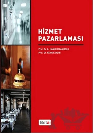 Hizmet Pazarlaması – Ahmet Hamdi İslamoğlu, Kemal Aydın – Beta Yayınevi kitap kapağı