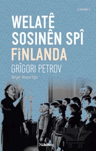 Welate Sosinen Spi Finlanda – Grıgory Petrov – Nubihar Yayınları kitap kapağı