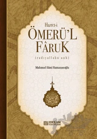 Hazreti Ömer'ül Faruk – Mahmud Sami Ramazanoğlu – Erkam Yayınları kitap kapağı