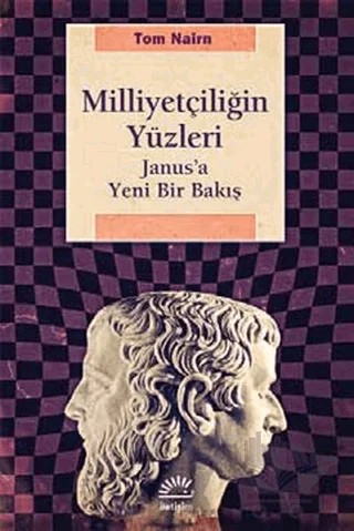 Milliyetçiliğin Yüzleri – Tom Nairn – İletişim Yayınevi kitap kapağı