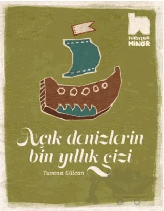 Açık Denizlerin Bin Yıllık Gizi – Tuvana Gülcan – Habitus Kitap kitap kapağı
