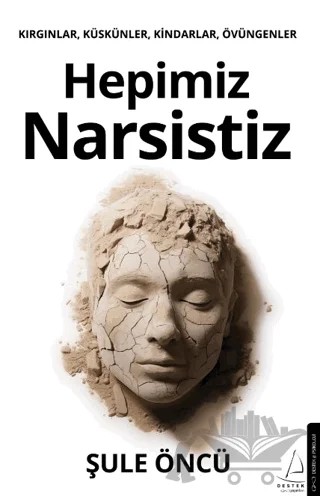 Hepimiz Narsistiz – Şule Öncü – Destek Yayınları kitap kapağı