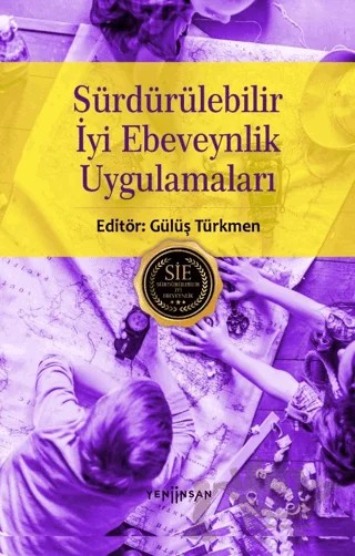 Sürdürülebilir İyi Ebeveynlik Uygulamaları – Gülüş Türkmen – Yeni İnsan Yayınevi kitap kapağı