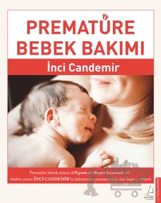 Prematüre Bebek Bakımı – İnci Candemir – Destek Yayınları kitap kapağı