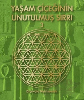Yaşam Çiçeğinin Unutulmuş Sırrı 3 – Drunvalo Melchizedek – Butik Yayınları kitap kapağı