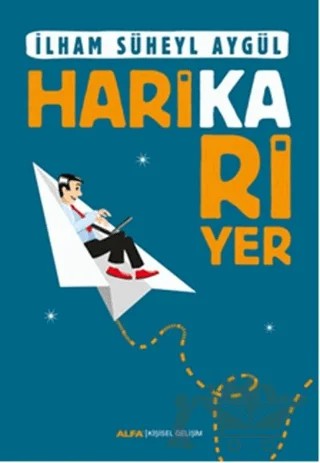 Harika Kariyer – İlham Süheyl Aygül – Alfa Yayınları kitap kapağı