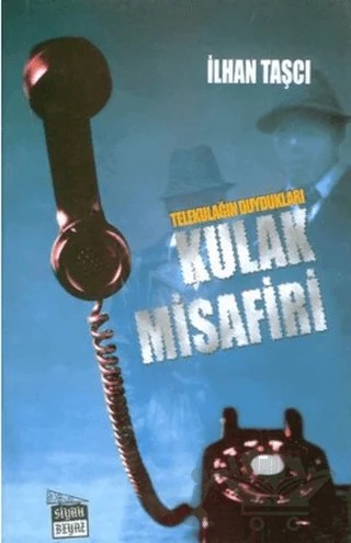 Kulak Misafiri – İlhan Taşçı – Siyah Beyaz Yayınları kitap kapağı